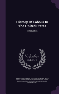 History Of Labour In The United States: Introduction