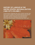 History of Labour in the United States Volume 2