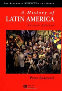 History of Latin America - Bakewell, Peter