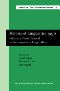 History of Linguistics 1996: Volume 2: From Classical to Contemporary Linguistics