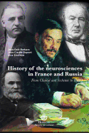 History of Neurosciences in France and Russia: From Charcot and Sechenov to IBRO