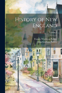 History of New England; Volume 3