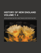 History of New England Volume 4