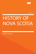 History of Nova Scotia Volume 1