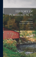 History of Pembroke, N. H.: 1730-1895; Volume 1