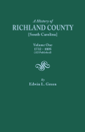 History of Richland County [South Carolina], Volume One, 1732-1805 [All Published]