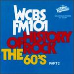 History of Rock: The 60's, Pt. 2 - WCBS FM 101