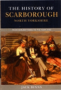 History of Scarborough: From Earliest Times to the Year 2000