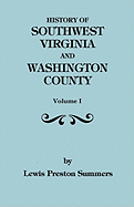 History of Southwest Virgiina, 1746-1786; Washington County, 1777-1870. Volume I,