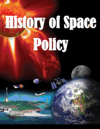 History of Space Policy - United States Army War College