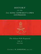 History of the 2nd King Edwardos Own Goorkhas (the Sirmoor Rifle Regiment). 1911-1921