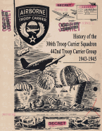 History of the 306th Troop Carrier Squadron, 442nd Troop Carrier Group, 1943-1945