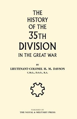 History of the 35th Division in the Great War - H M Davson, Davson