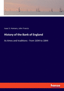 History of the Bank of England: its times and traditions - from 1694 to 1844