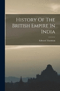 History Of The British Empire In India