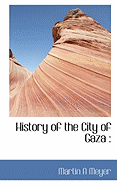 History of the City of Gaza