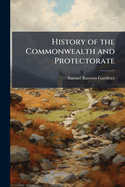 History of the Commonwealth and Protectorate