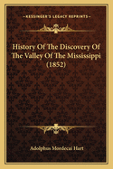 History of the Discovery of the Valley of the Mississippi (1852)