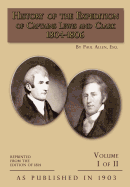 History of the Expedition of Captains Lewis and Clark Volume 1