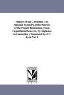 History of the Girondists; or, Personal memoirs of the patriots of the French revolution Volume 3