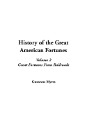 History of the Great American Fortunes, V2 - Myers, Gustavus