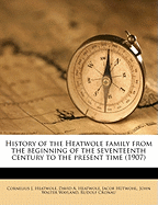 History of the Heatwole Family from the Beginning of the Seventeenth Century to the Present Time (1907)