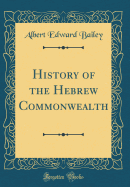 History of the Hebrew Commonwealth (Classic Reprint)