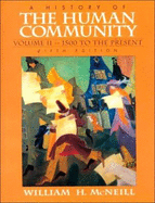 History of the Human Community, A, Vol. II: 1500 to Present