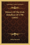 History of the Irish Rebellion of 1798 (1844)