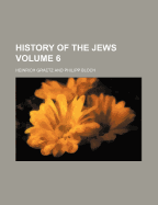 History of the Jews Volume 6