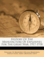 History of the Manufacture of Explosives for the Great War, 1917-1918