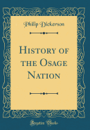 History of the Osage Nation (Classic Reprint)