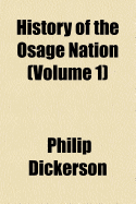 History of the Osage Nation; Volume 1