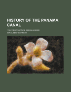 History of the Panama Canal; its construction and builders
