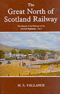 History of the Railways of the Scottish Highlands: Great North of Scotland Railway