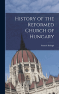 History of the Reformed Church of Hungary