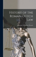 History of the Roman-Dutch Law