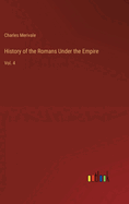 History of the Romans under the empire: Vol. 4