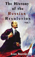 History of the Russian Revolution. Volume I