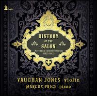 History of the Salon - Marcus Price (piano); Vaughan Jones (violin)