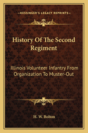 History of the Second Regiment Illinois Volunteer Infantry from Organization to Muster-Out