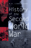 History of the Second World War - Hart, B H Liddell