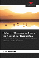 History of the state and law of the Republic of Kazakhstan