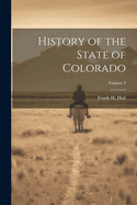 History of the State of Colorado; Volume 3