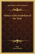 History of the Symbolism of the Tarot