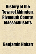 History of the Town of Abington, Plymouth County, Massachusetts