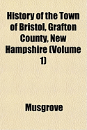 History of the Town of Bristol, Grafton County, New Hampshire; Volume 1