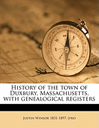 History of the Town of Duxbury, Massachusetts, with Genealogical Registers; Volume 3
