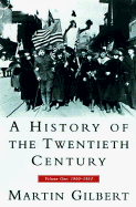 History of the Twentieth Century, A, Vol I: Volume One: 1900 - 1933