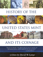 History of the U.S. Mint and Its Coinage